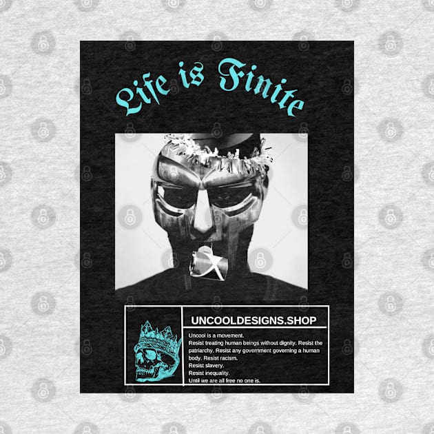 Life is Finite by UncoolDesigns.shop